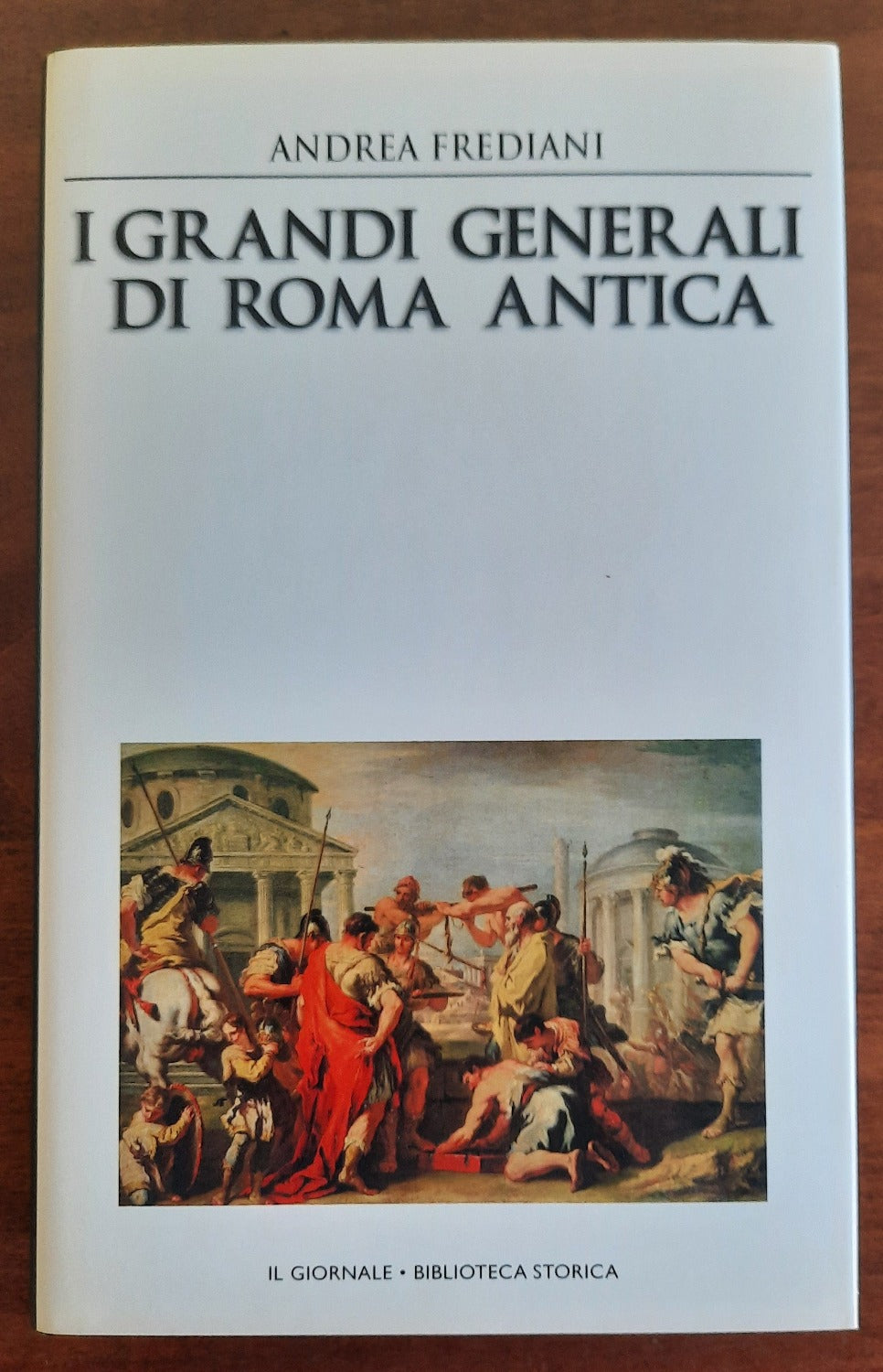 I grandi generali di Roma antica - Libreria Biellese
