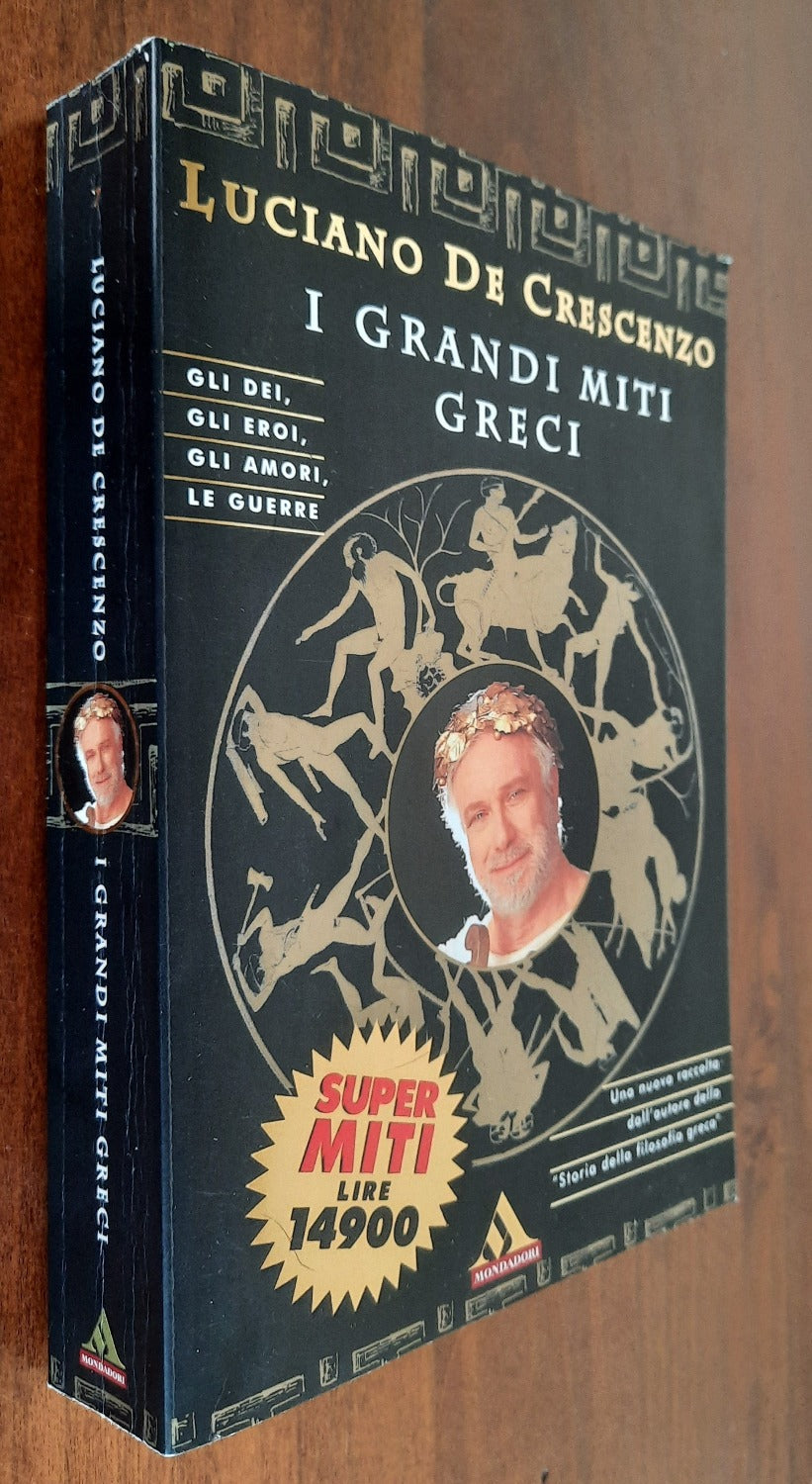 I grandi miti greci. Gli Dei, gli eroi, gli amori, le guerre - Libreria Biellese