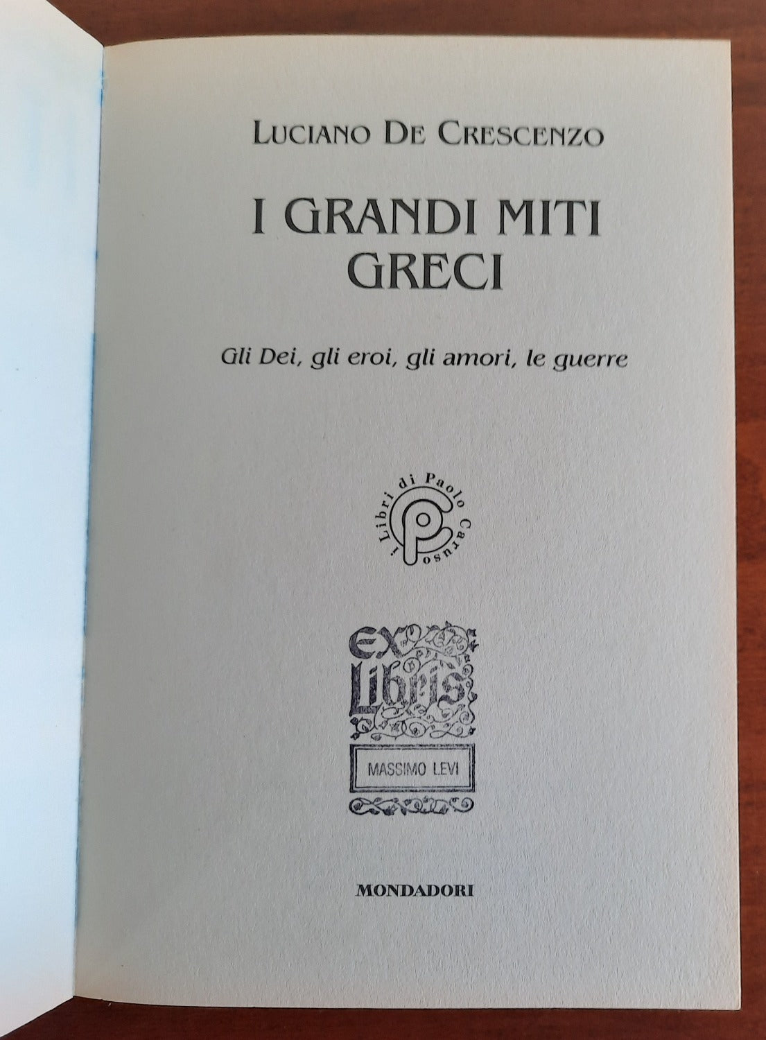 I grandi miti greci. Gli Dei, gli eroi, gli amori, le guerre - Libreria Biellese