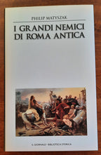 I grandi nemici di Roma antica - Il Giornale - Libreria Biellese