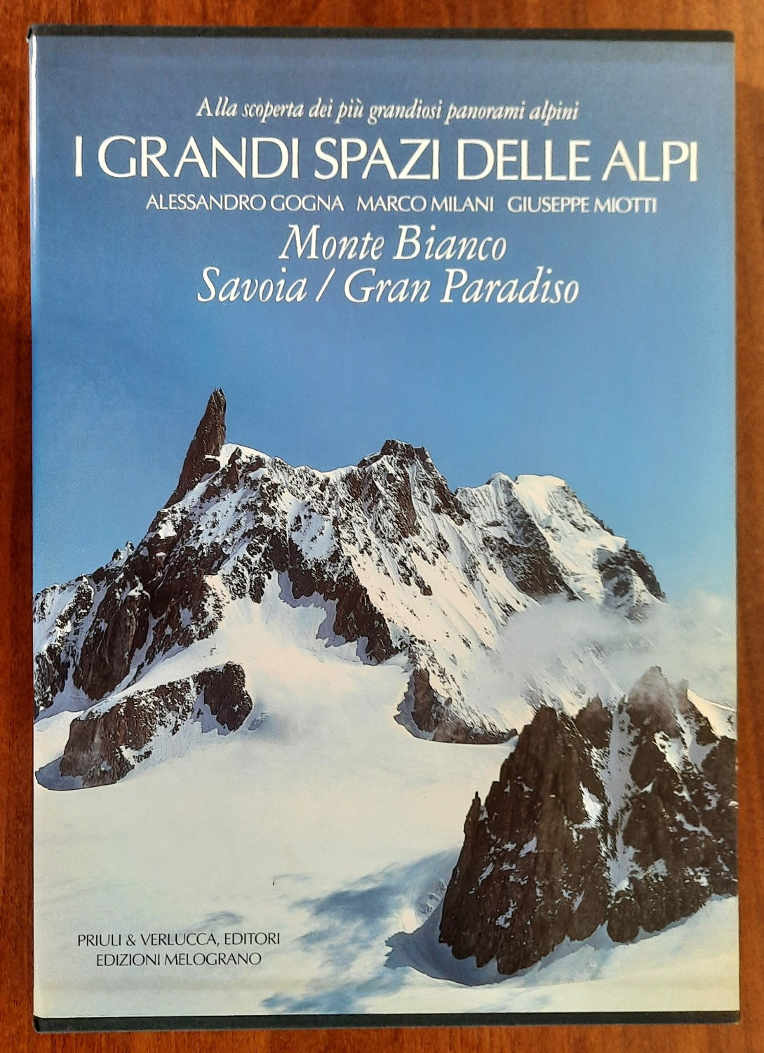 I grandi spazi delle Alpi - vol. 2. Monte Bianco - Savoia - Gran Paradiso