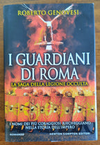 I guardiani di Roma. La saga della legione occulta - Libreria Biellese