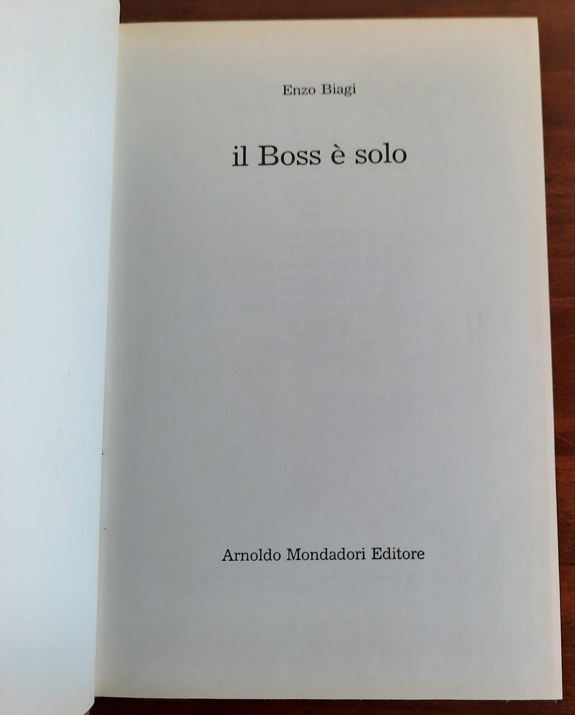 Il Boss è solo. Buscetta : la vera storia di un vero padrino - con AUTOGRAFO e dedica