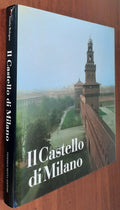 Il Castello di Milano. Da fortezza a centro di cultura - Libreria Biellese