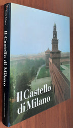 Il Castello di Milano. Da fortezza a centro di cultura - Libreria Biellese