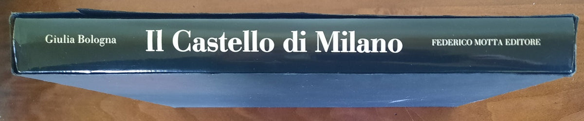 Il Castello di Milano. Da fortezza a centro di cultura - Libreria Biellese
