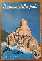 Il Cimon della Pala diario di Toni Gianese, alpinista cieco - Libreria Biellese