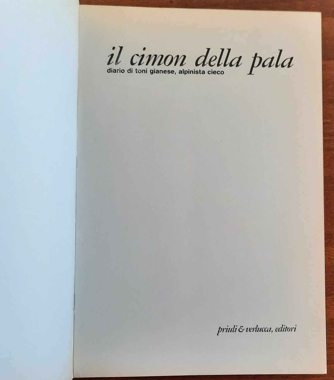 Il Cimon della Pala diario di Toni Gianese, alpinista cieco - Libreria Biellese