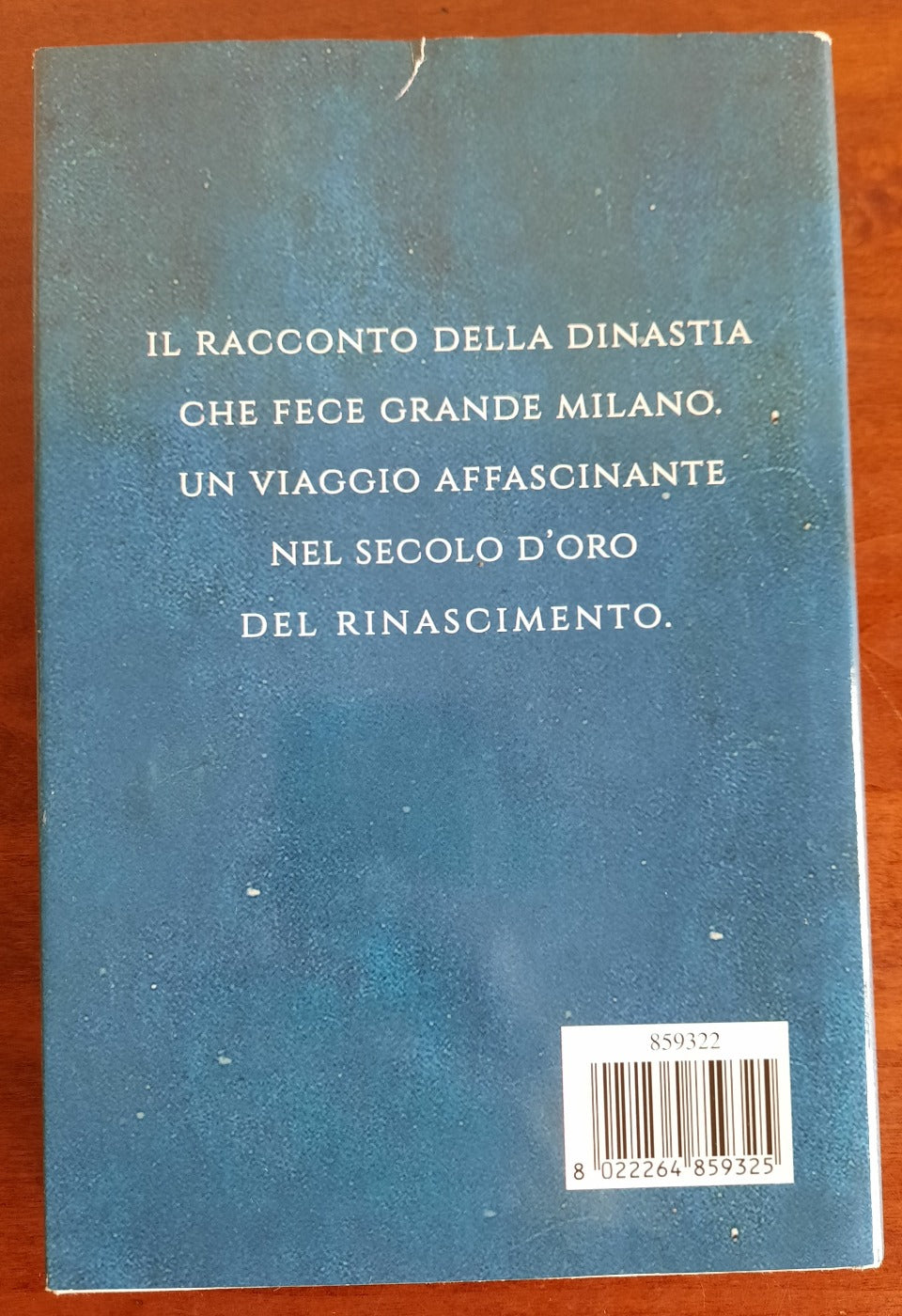 Il Moro. Gli Sforza nella Milano di Leonardo