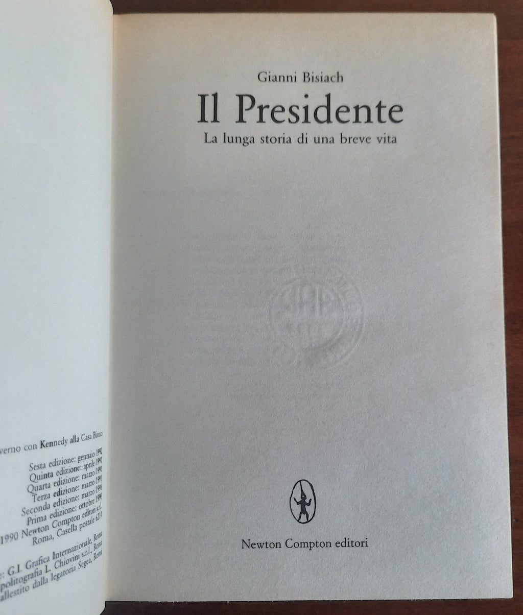 Il Presidente: la lunga storia di una breve vita - Libreria Biellese
