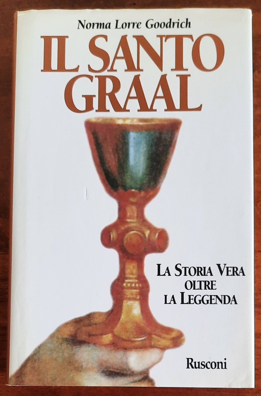 Il Santo Graal. La storia vera oltre la leggenda - Libreria Biellese