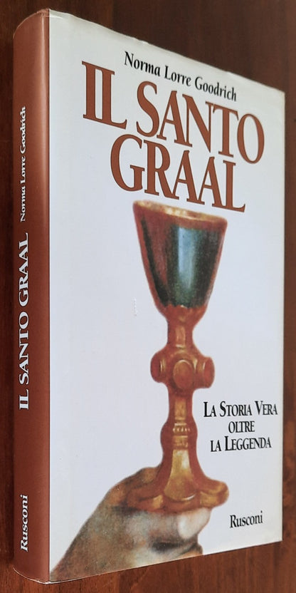 Il Santo Graal. La storia vera oltre la leggenda