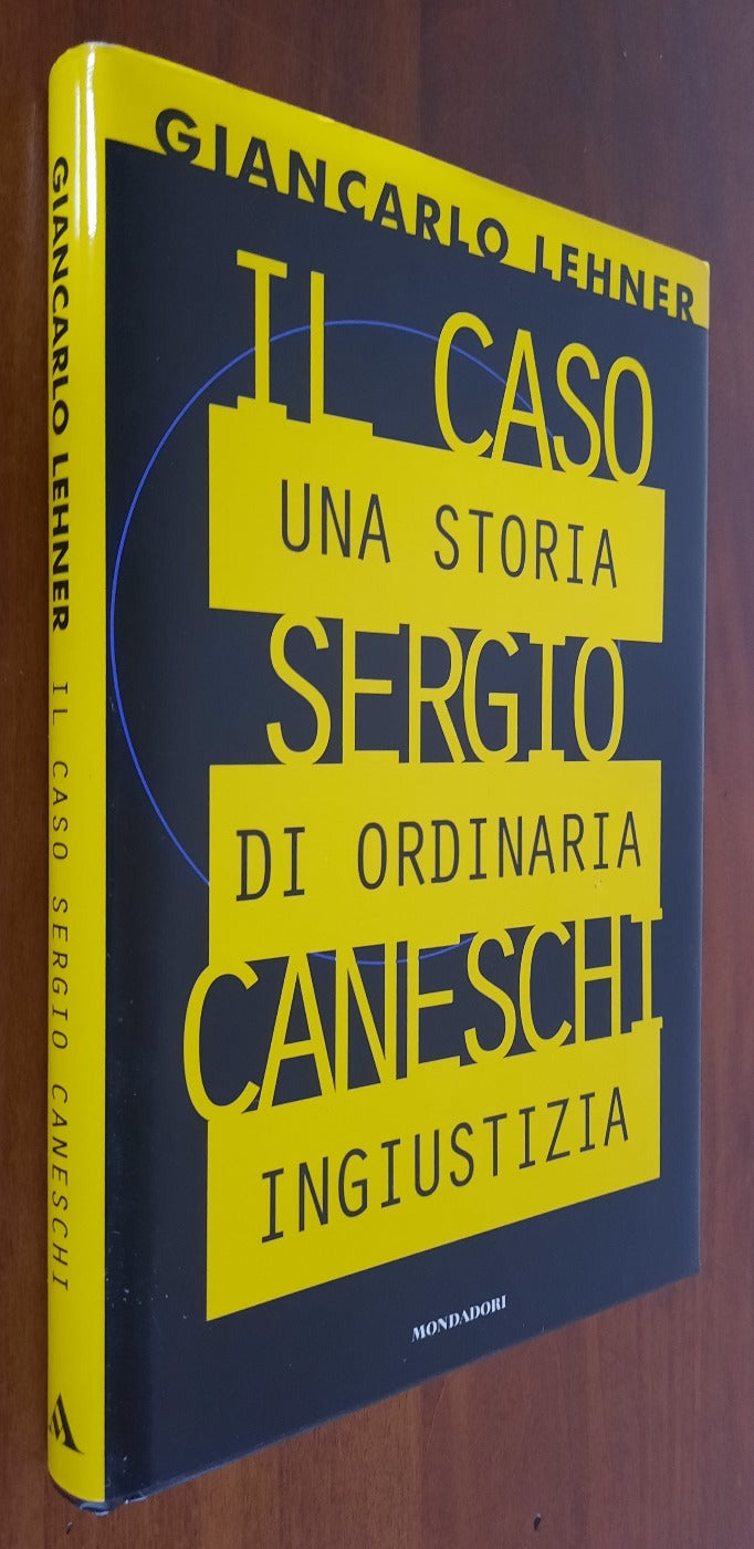 Il caso Sergio Caneschi: una storia di ordinaria ingiustizia
