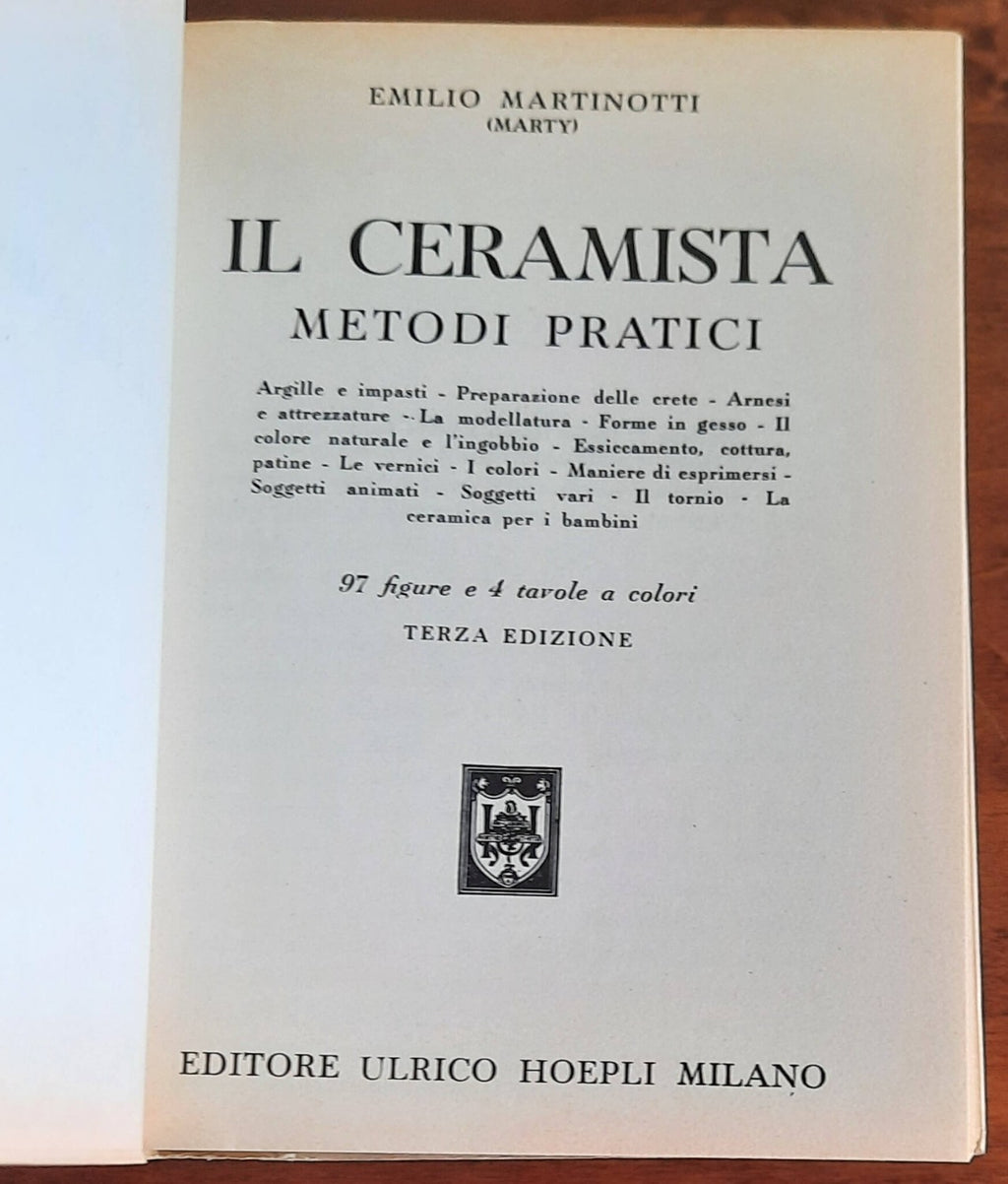 Il ceramista. Metodi pratici - Hoepli - 1974 - Libreria Biellese