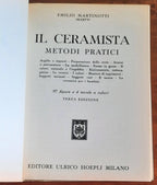 Il ceramista. Metodi pratici - Hoepli - 1974 - Libreria Biellese