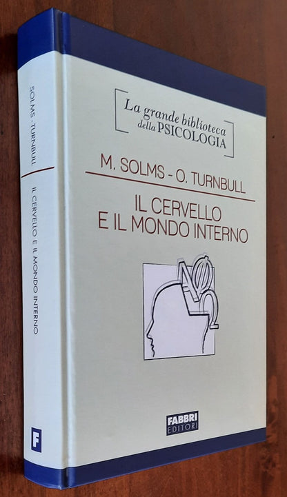 Il cervello e il mondo interno. Introduzione alle neuroscienze dell’esperienza soggettiva