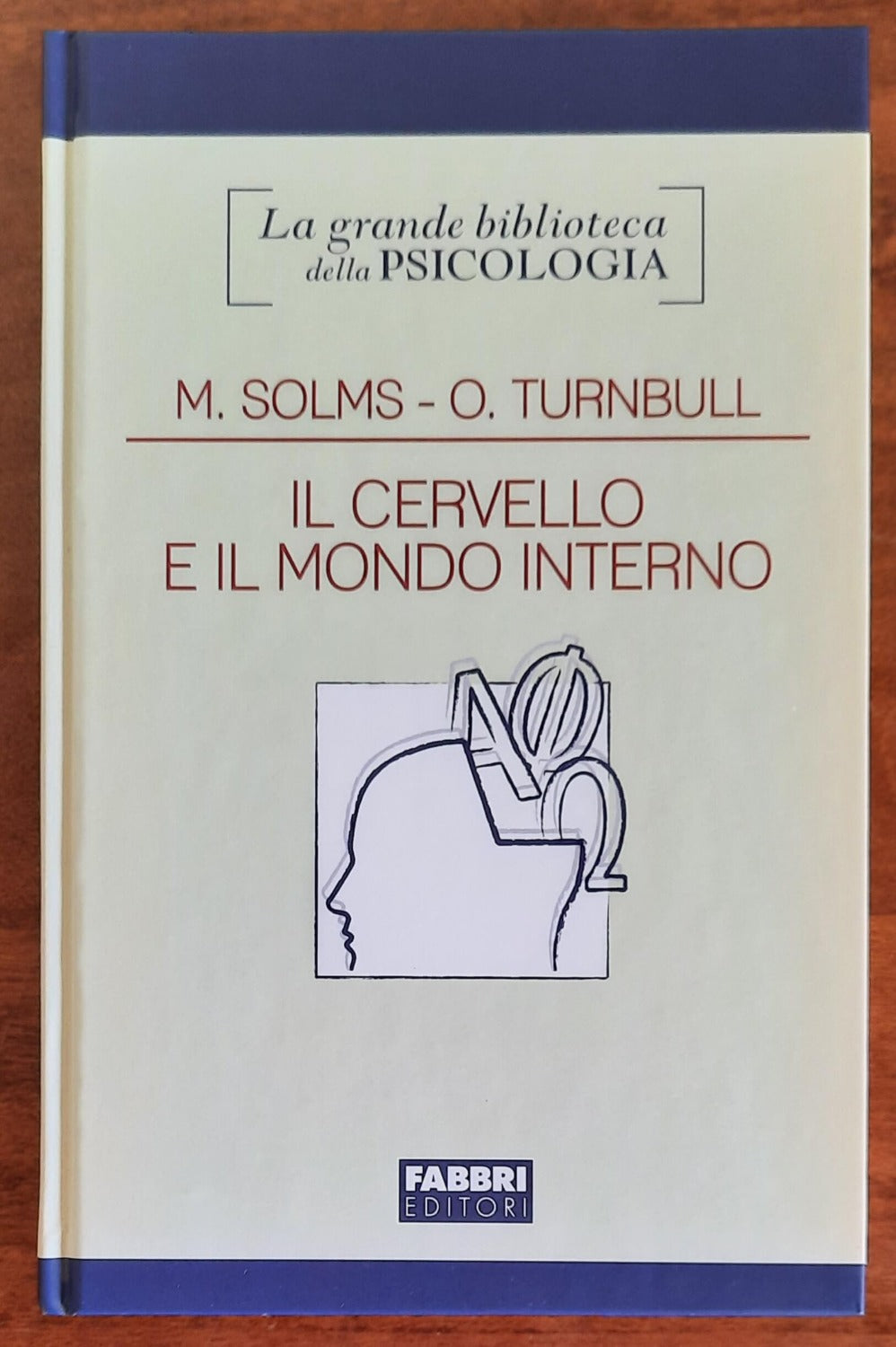 Il cervello e il mondo interno. Introduzione alle neuroscienze dell’esperienza soggettiva