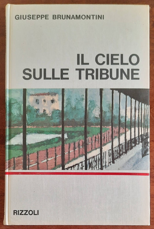 Il cielo sulle tribune - Rizzoli - 1967