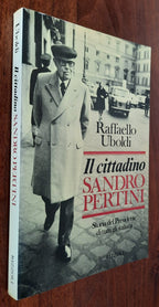 Il cittadino Sandro Pertini. Storia del Presidente di tutti gli italiani - Libreria Biellese
