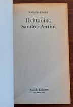 Il cittadino Sandro Pertini. Storia del Presidente di tutti gli italiani - Libreria Biellese