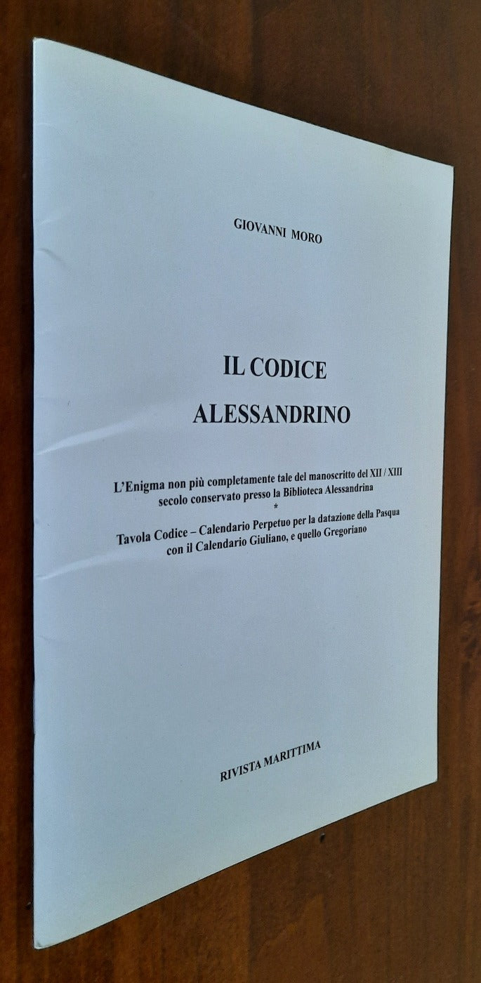 Il codice Alessandrino. L’Enigma non più completamente tale del manoscritto del XII/XIII secolo conservato presso la Biblioteca Alessandrina - Libreria Biellese