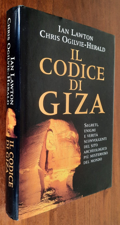 Il codice di Giza. Segreti, enigmi e verità sconvolgenti del sito archeologico più misterioso del mondo