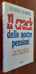Il crack delle nostre pensioni. Che cosa ci aspetta dopo la fine dell’Inps - Libreria Biellese