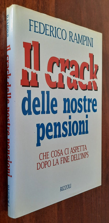 Il crack delle nostre pensioni. Che cosa ci aspetta dopo la fine dell’Inps