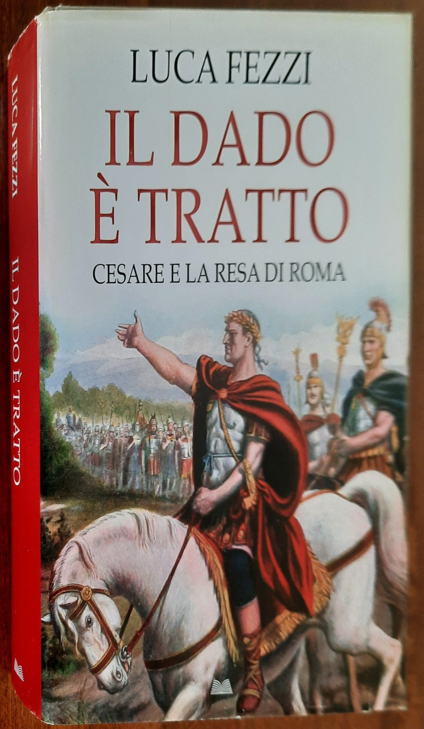 Il dado è tratto. Cesare e la resa di Roma