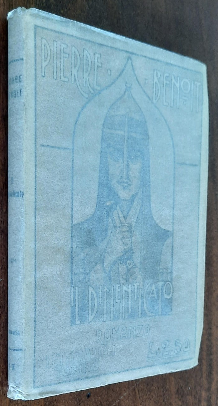 Il dimenticato - di Pierre Benoit - 1923 - Libreria Biellese