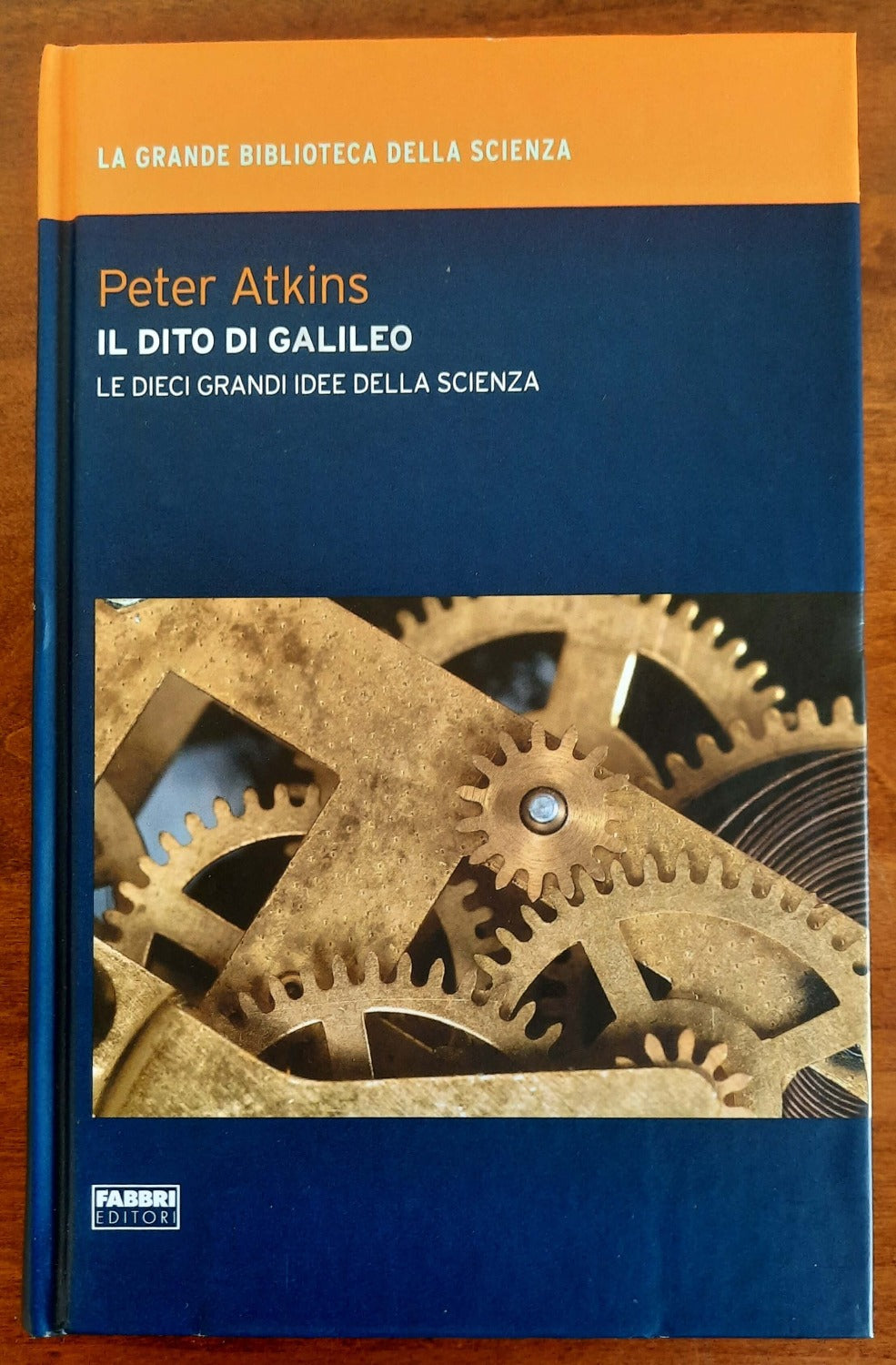 Il dito di Galileo. Le dieci grandi idee della scienza - Libreria Biellese