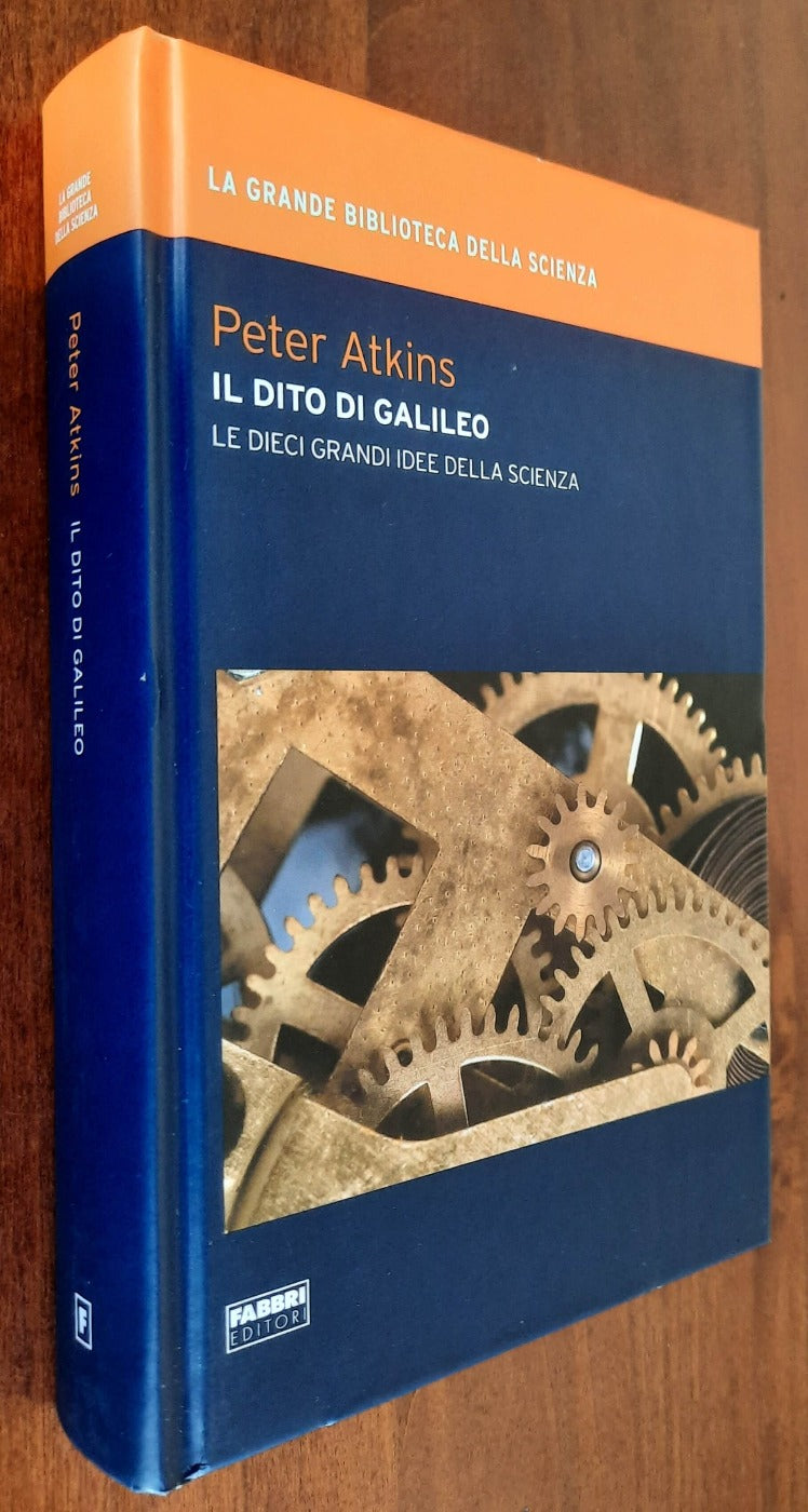 Il dito di Galileo. Le dieci grandi idee della scienza - Libreria Biellese