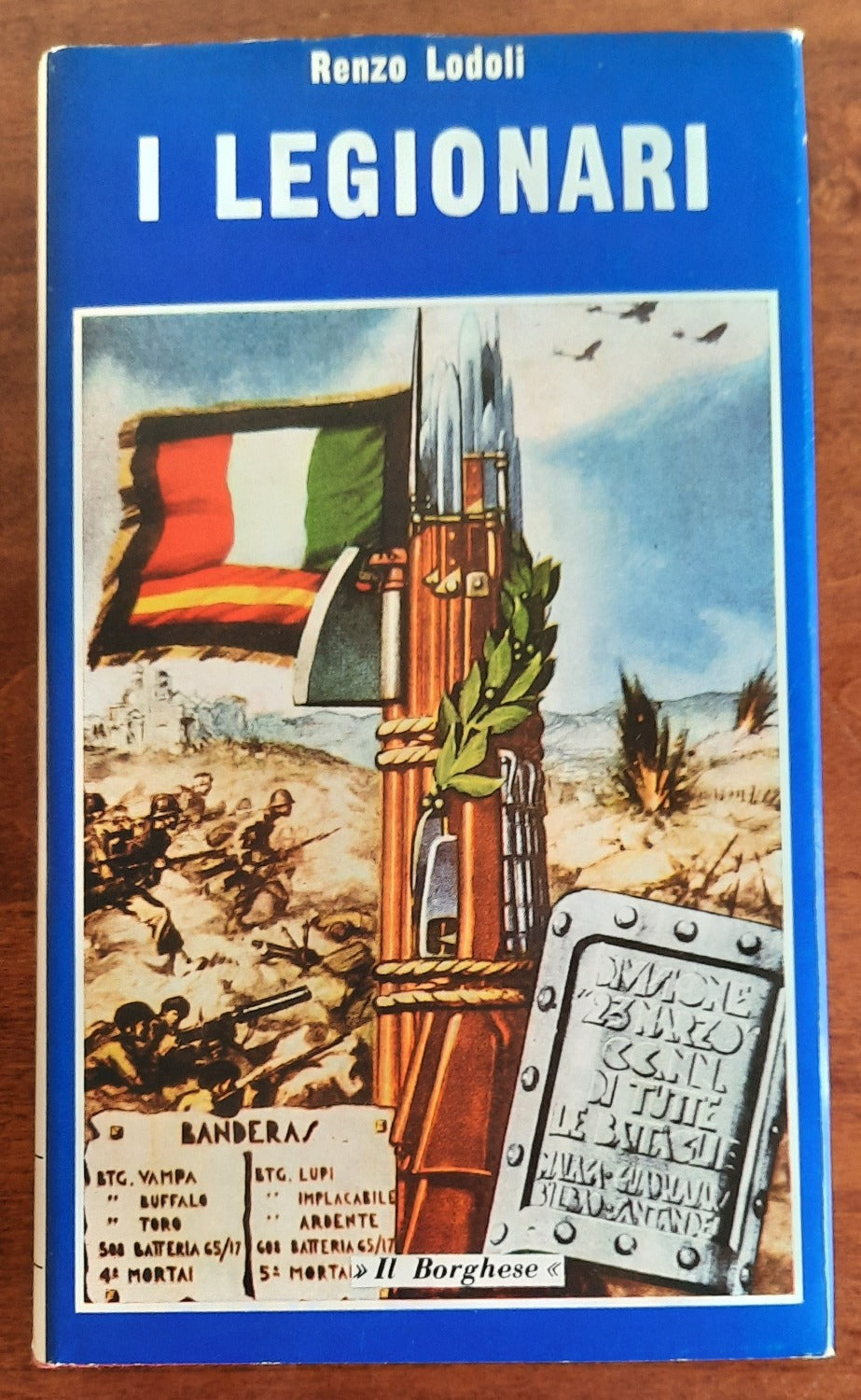 I legionari - Edizioni Del Borghese - Libreria Biellese