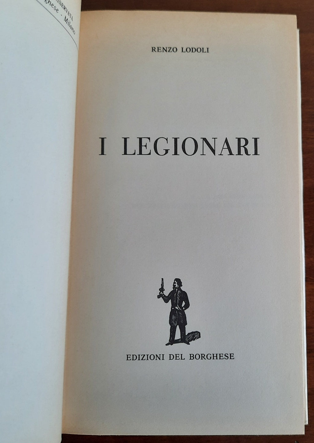 I legionari - Edizioni Del Borghese - Libreria Biellese