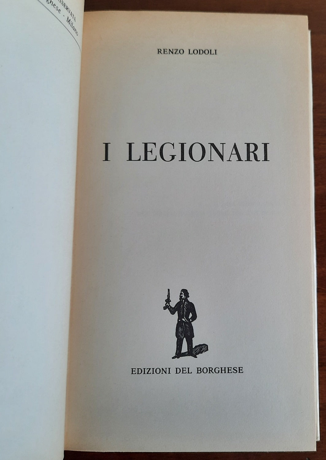 I legionari - Edizioni Del Borghese
