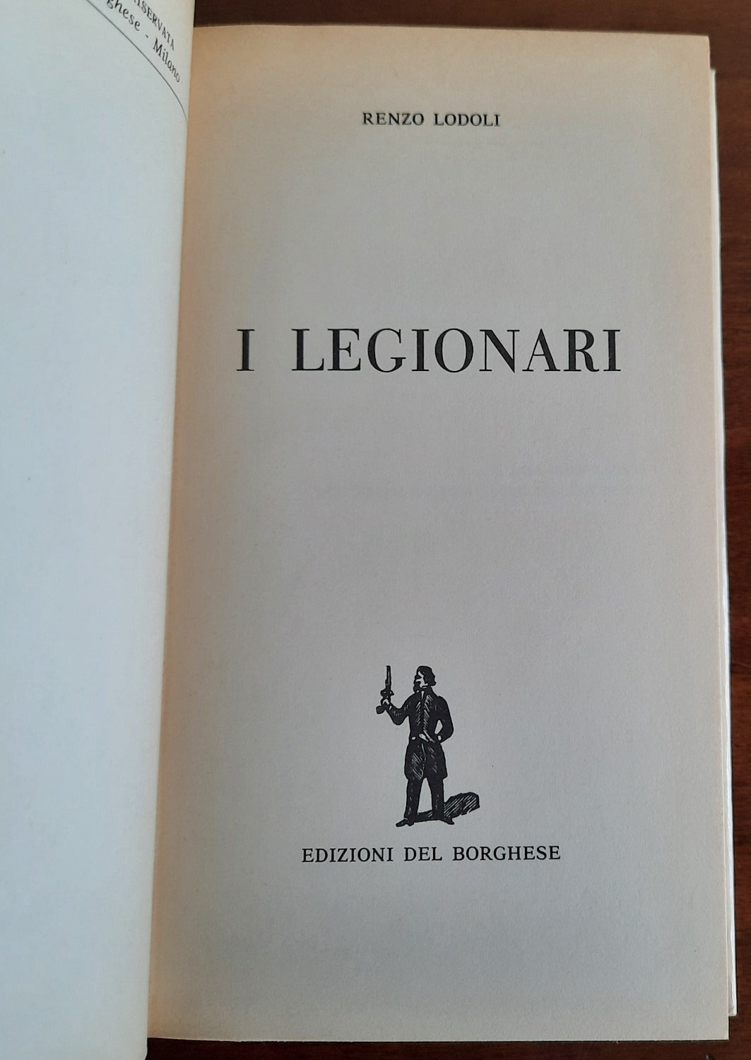 I legionari - Edizioni Del Borghese - Libreria Biellese