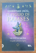 Il figlio di Ramses. La città sacra - Libreria Biellese