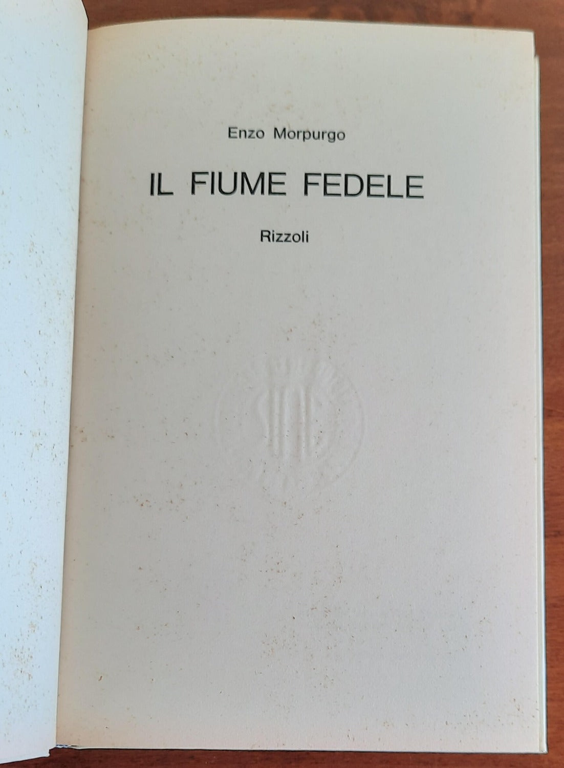 Il fiume fedele - di Enzo Morpurgo - Rizzoli - 1967