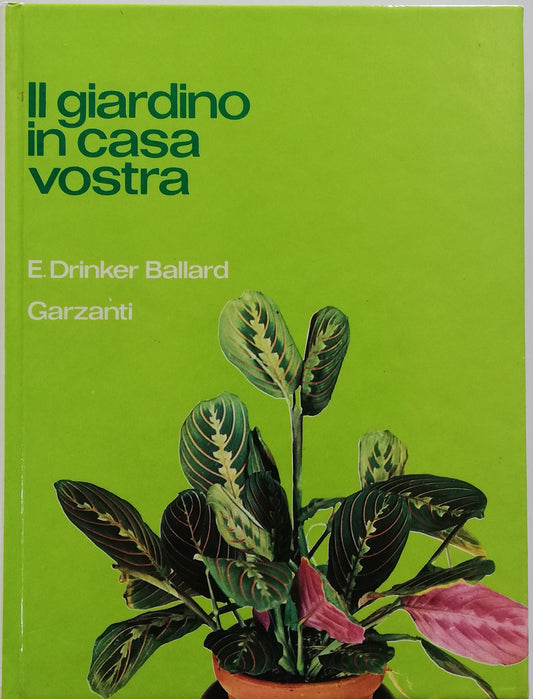 Il giardino in casa vostra - Garzanti