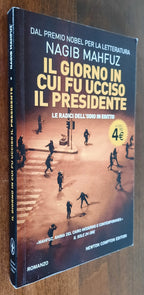 Il giorno in cui fu ucciso il presidente. Le radici dell’odio in Egitto - Libreria Biellese