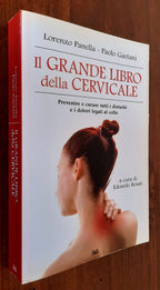 Il grande libro della cervicale. Prevenire e curare tutti i disturbi e i dolori legati al collo - Libreria Biellese