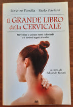 Il grande libro della cervicale. Prevenire e curare tutti i disturbi e i dolori legati al collo - Libreria Biellese