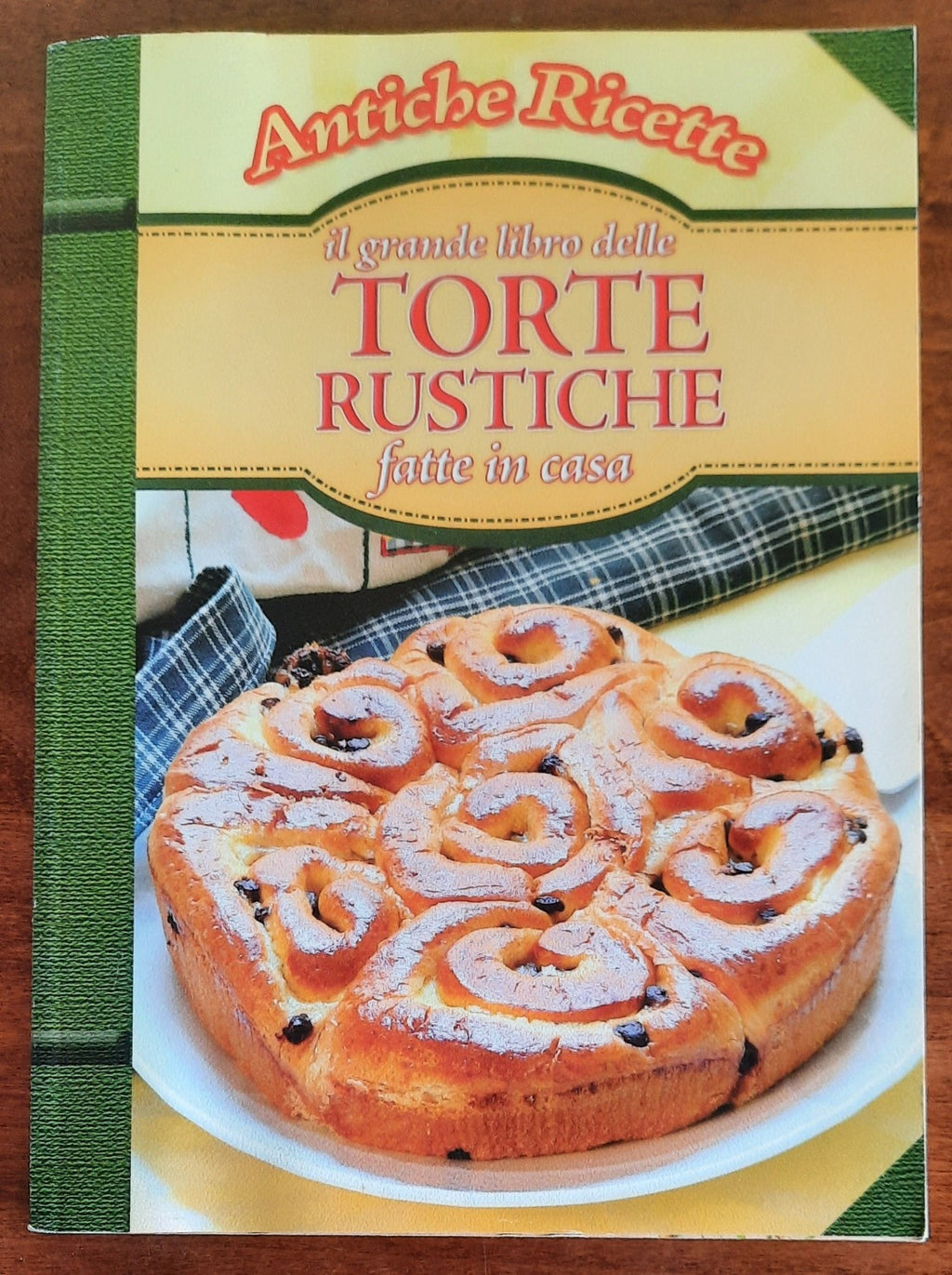 Il grande libro delle torte rustiche fatte in casa - Libreria Biellese