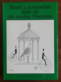 Illustri e sconosciuti delle vie del vecchio Piemonte - Libreria Biellese