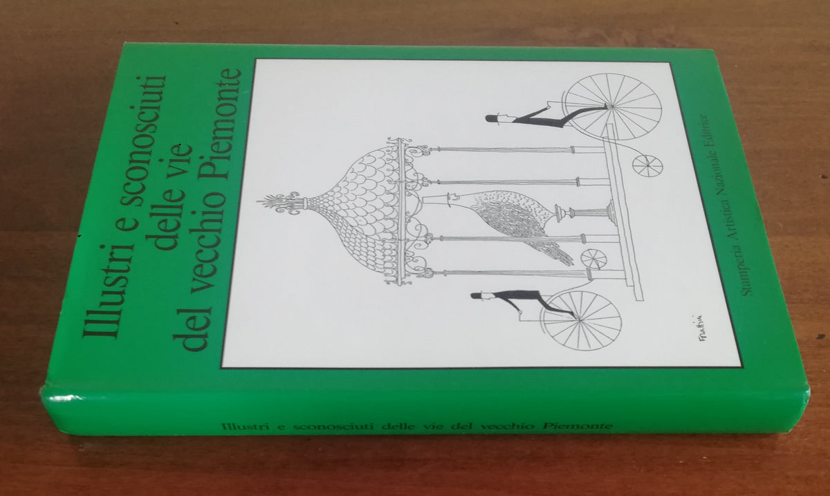 Illustri e sconosciuti delle vie del vecchio Piemonte - Libreria Biellese