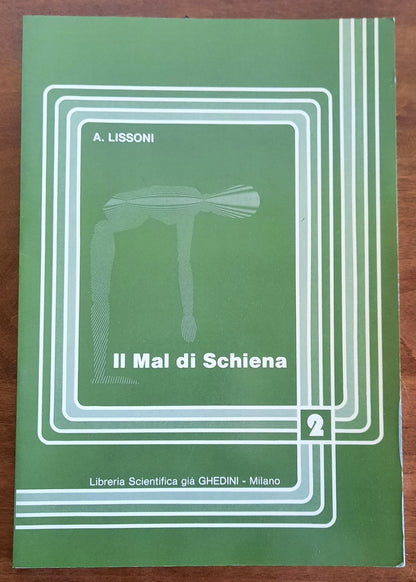 Il mal di schiena. Informazioni e consigli per stare meglio