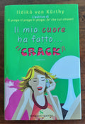 Il mio cuore na fatto ... crack - Libreria Biellese