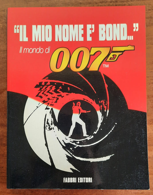 ’’ Il mio nome è Bond ’’. Il mondo di 007