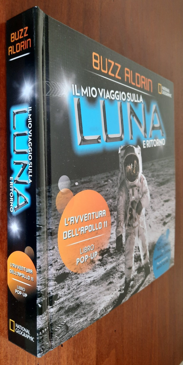 Il mio viaggio sulla Luna e ritorno. L’avventura dell’Apollo 11 - Libreria Biellese