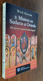 Il mistero del sudario di Oviedo. Ha davvero coperto il volto di Gesù? - Libreria Biellese